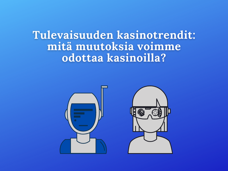 Tulevaisuuden kasinotrendit